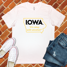 Load image into Gallery viewer, I.O.W.A. Its Okay With Alcohol Tee