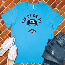 Load image into Gallery viewer, Stride or Die Tee