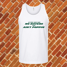 Load image into Gallery viewer, If You Ain’t Got No Haters Unisex Tank Top