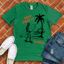 Load image into Gallery viewer, Easy Does It Florida Tee