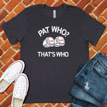 Load image into Gallery viewer, That's Who Tee