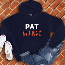Load image into Gallery viewer, Pat Who? Hoodie