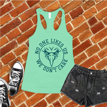 Load image into Gallery viewer, No One Likes Us We Don't Care Women's Tank Top