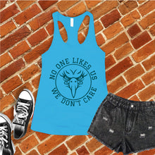 Load image into Gallery viewer, No One Likes Us We Don't Care Women's Tank Top