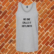 Load image into Gallery viewer, No One Calls It Hotlanta Unisex Tank Top