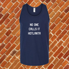 Load image into Gallery viewer, No One Calls It Hotlanta Unisex Tank Top