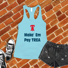 Load image into Gallery viewer, Make Em Pay Trea Women's Tank Top