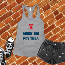 Load image into Gallery viewer, Make Em Pay Trea Women's Tank Top