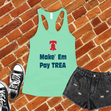 Load image into Gallery viewer, Make Em Pay Trea Women's Tank Top