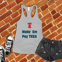 Load image into Gallery viewer, Make Em Pay Trea Women's Tank Top