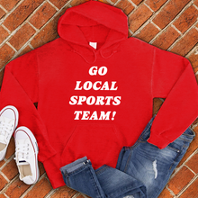Load image into Gallery viewer, Go Local Sports Team Hoodie