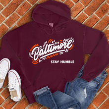 Load image into Gallery viewer, Baltimore Stay Humble Hoodie