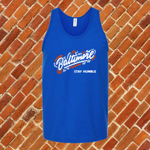 Load image into Gallery viewer, Baltimore Stay Humble Unisex Tank Top