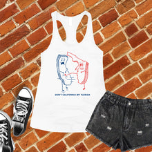 Load image into Gallery viewer, Don't California My Florida Women's Tank Top