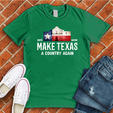 Load image into Gallery viewer, Make Texas A Country Again Tee