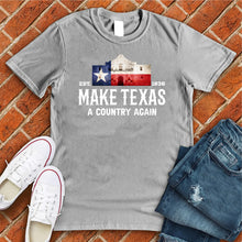 Load image into Gallery viewer, Make Texas A Country Again Tee