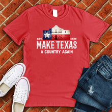 Load image into Gallery viewer, Make Texas A Country Again Tee