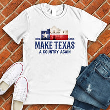 Load image into Gallery viewer, Make Texas A Country Again Tee