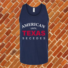 Load image into Gallery viewer, Until Texas Secedes Unisex Tank Top