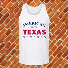 Load image into Gallery viewer, Until Texas Secedes Unisex Tank Top
