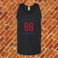 Load image into Gallery viewer, 98 Braves If Love Was A Game Unisex Tank Top