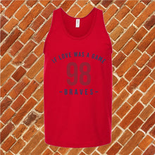 Load image into Gallery viewer, 98 Braves If Love Was A Game Unisex Tank Top