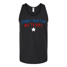 Load image into Gallery viewer, Don't Austin My Texas Unisex Tank Top