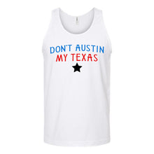 Load image into Gallery viewer, Don't Austin My Texas Unisex Tank Top
