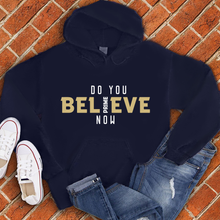 Load image into Gallery viewer, Do You Believe Now Colorado Hoodie
