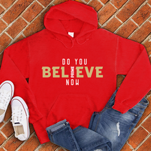 Load image into Gallery viewer, Do You Believe Now Colorado Hoodie