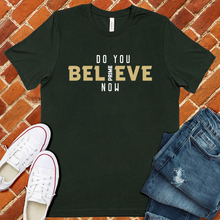 Load image into Gallery viewer, Do You Believe Now Colorado Tee