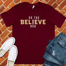 Load image into Gallery viewer, Do You Believe Now Colorado Tee