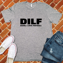 Load image into Gallery viewer, Football DILF Tee