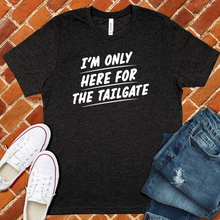 Load image into Gallery viewer, Only Here For The Tailgate Tee