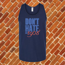 Load image into Gallery viewer, Don't Hate on 1908 Unisex Tank Top
