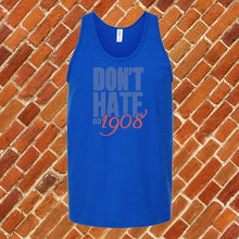 Load image into Gallery viewer, Don't Hate on 1908 Unisex Tank Top