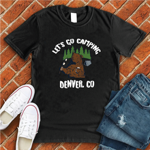 Load image into Gallery viewer, Let's Go Camping Denver Tee