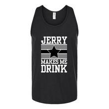 Load image into Gallery viewer, Jerry Makes Me Drink Unisex Tank Top