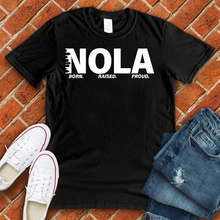 Load image into Gallery viewer, NOLA Born Raised Proud Alternate Tee