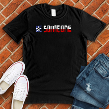 Load image into Gallery viewer, Be Someone Patriot Tee
