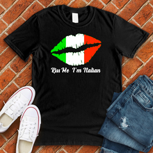 Load image into Gallery viewer, Kiss Me I'm Italian Tee