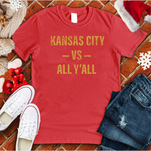Load image into Gallery viewer, Kansas City Vs. All Y'all Tee