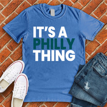 Load image into Gallery viewer, It's a Philly Thing Tee