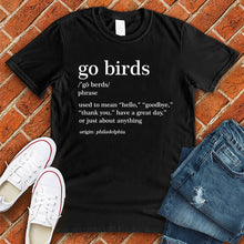 Load image into Gallery viewer, Go Birds Tee