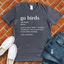 Load image into Gallery viewer, Go Birds Tee