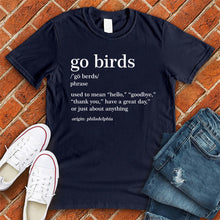 Load image into Gallery viewer, Go Birds Tee