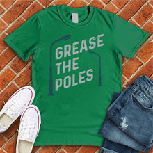Load image into Gallery viewer, Grease the Poles Tee