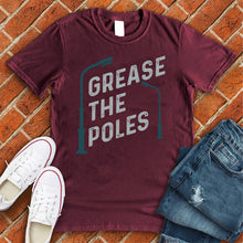 Load image into Gallery viewer, Grease the Poles Tee