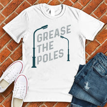 Load image into Gallery viewer, Grease the Poles Tee