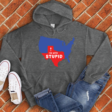 Load image into Gallery viewer, Texas I'm With Stupid Hoodie